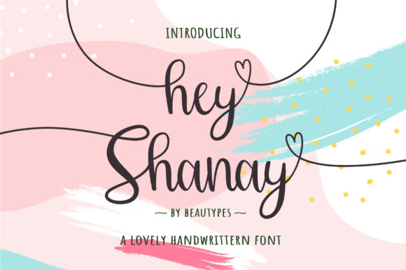 Hey Shanay: A Modern Handwritten Font for Makers